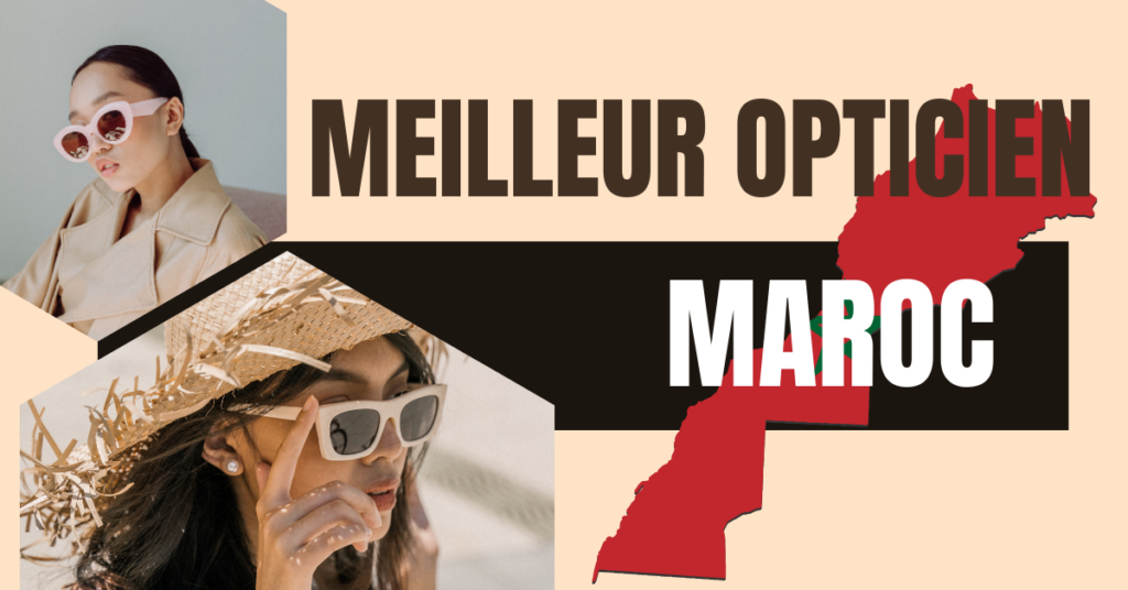 Meilleur Opticien au Maroc Classement des Experts de l’Optique